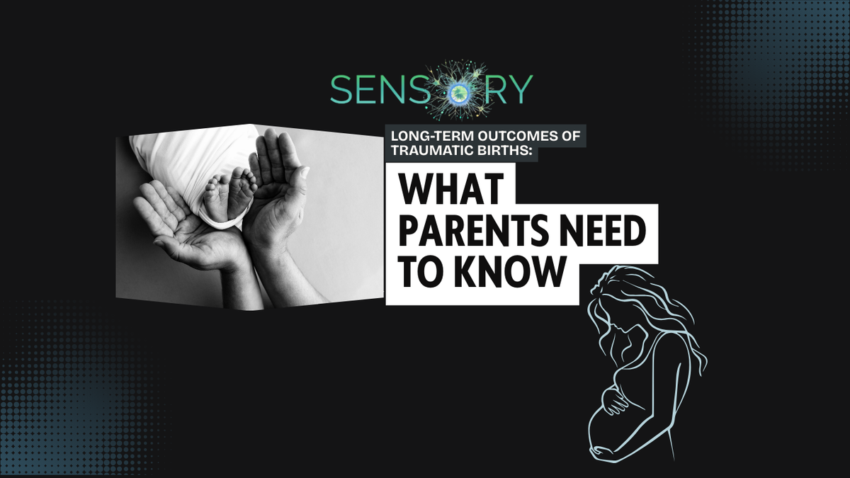 How Birth Trauma Can Affect Child Development Over Time
