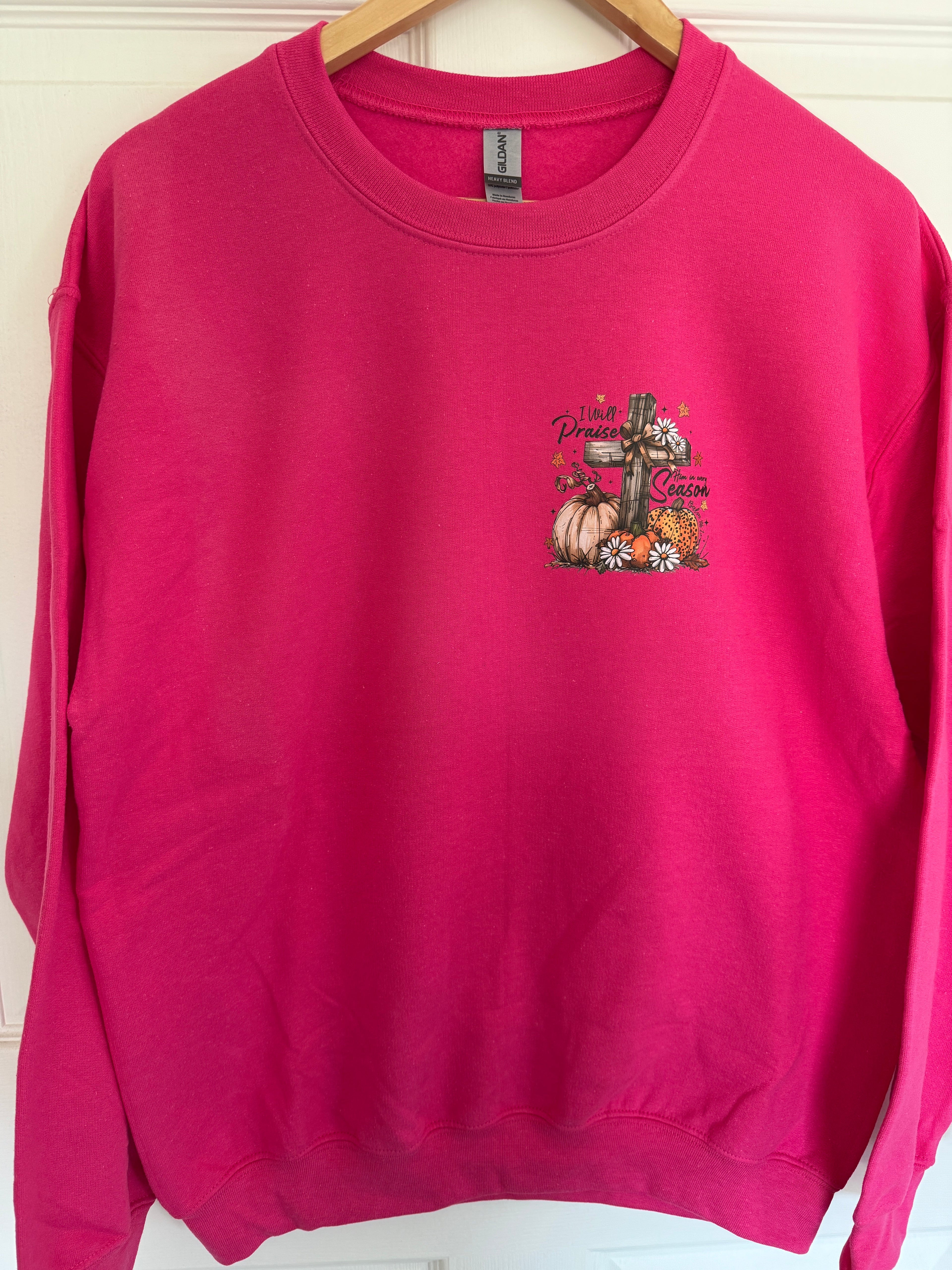 I Will Praise Him in Every Season Crewneck-Adult